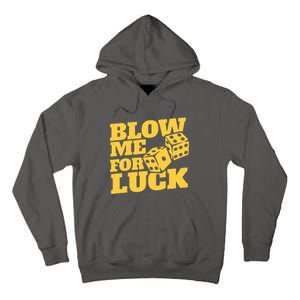 Blow Me For Luck Tall Hoodie