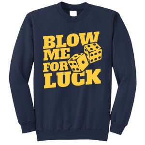 Blow Me For Luck Sweatshirt