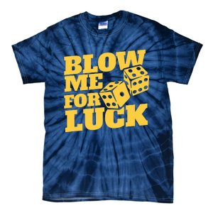 Blow Me For Luck Tie-Dye T-Shirt