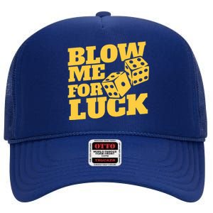 Blow Me For Luck High Crown Mesh Back Trucker Hat