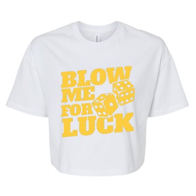 Blow Me For Luck Bella+Canvas Jersey Crop Tee