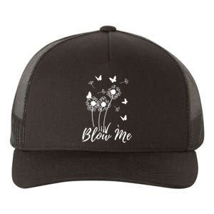 Blow Me Funny Dandelion Plant Flower Lovers Men Women Yupoong Adult 5-Panel Trucker Hat