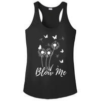 Blow Me Funny Dandelion Plant Flower Lovers Men Women Ladies PosiCharge Competitor Racerback Tank