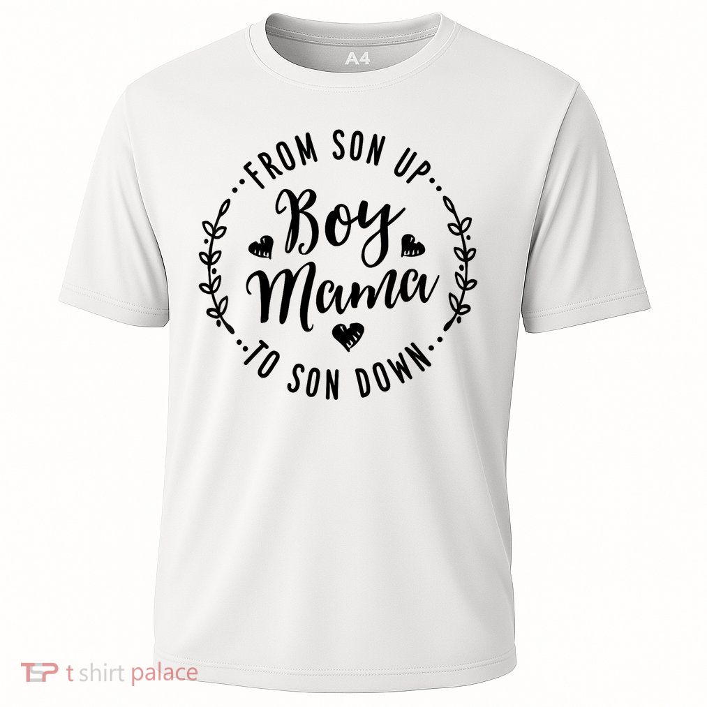 Boy Mama From Son Up To Sun Down Mother's Day Funny Mom Performance Shirt