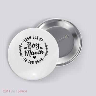 Boy Mama From Son Up To Sun Down Mother's Day Funny Mom Button