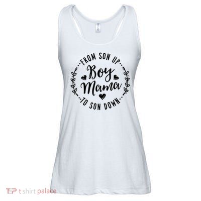 Boy Mama From Son Up To Sun Down Mother's Day Funny Mom Ladies Essential Flowy Tank