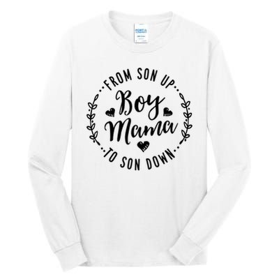 Boy Mama From Son Up To Sun Down Mother's Day Funny Mom Tall Long Sleeve T-Shirt