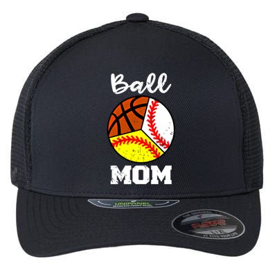 Ball Mom Funny Baseball Softball Basketball Mom Great Gift Flexfit Unipanel Trucker Cap