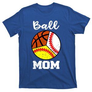 Ball Mom Funny Baseball Softball Basketball Mom Great Gift T-Shirt