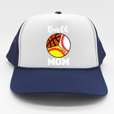 Ball Mom Funny Baseball Softball Basketball Mom Great Gift Trucker Hat