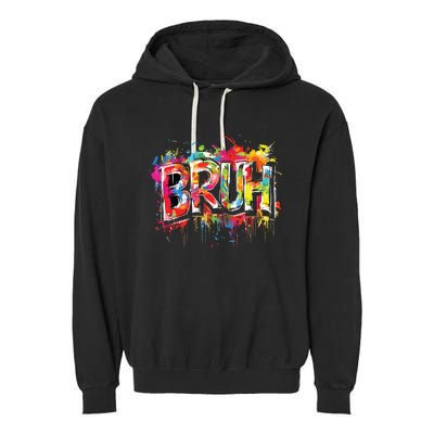 Bruh Meme Funny Saying Teens Graffiti Aesthetic Garment-Dyed Fleece Hoodie