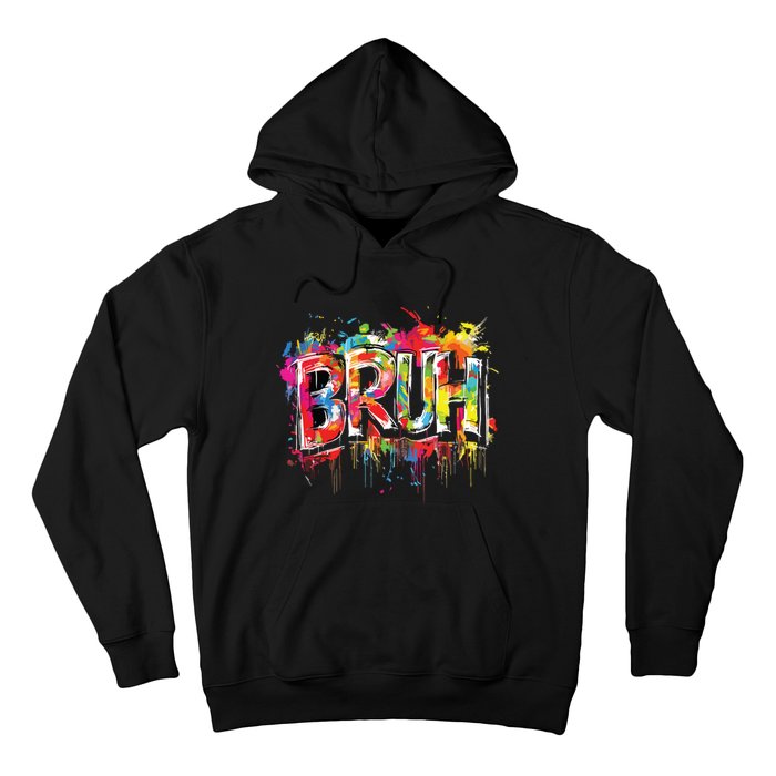 Bruh Meme Funny Saying Teens Graffiti Aesthetic Hoodie