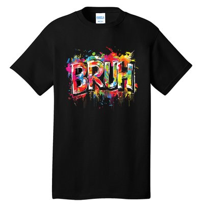 Bruh Meme Funny Saying Teens Graffiti Aesthetic Tall T-Shirt