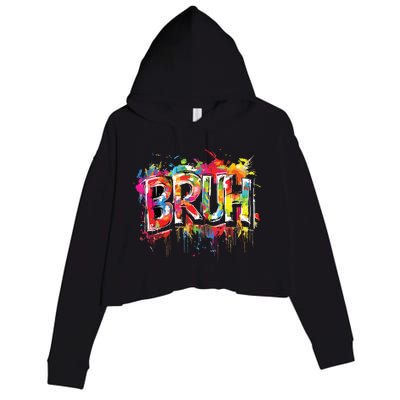 Bruh Meme Funny Saying Teens Graffiti Aesthetic Crop Fleece Hoodie