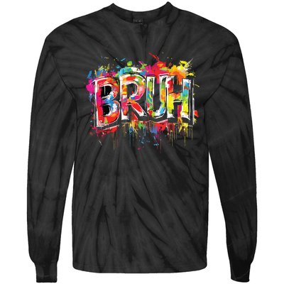 Bruh Meme Funny Saying Teens Graffiti Aesthetic Tie-Dye Long Sleeve Shirt