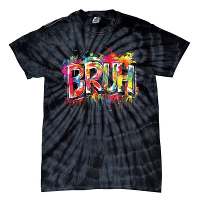 Bruh Meme Funny Saying Teens Graffiti Aesthetic Tie-Dye T-Shirt