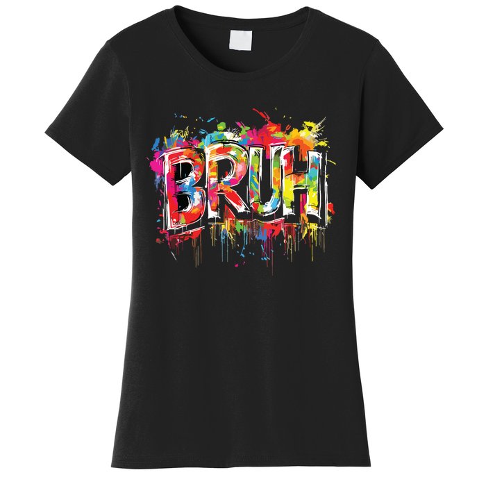 Bruh Meme Funny Saying Teens Graffiti Aesthetic Women's T-Shirt