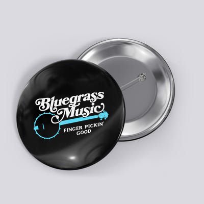 Bluegrass Music Finger Pickin Good Banjo Design Graphic Button