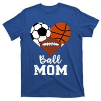 Ball Mom Funny Basketball Football Soccer Mom Gift T-Shirt