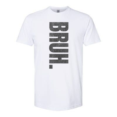 Bruh Meme Funny Saying Brother Greeting Teens Funny Softstyle CVC T-Shirt