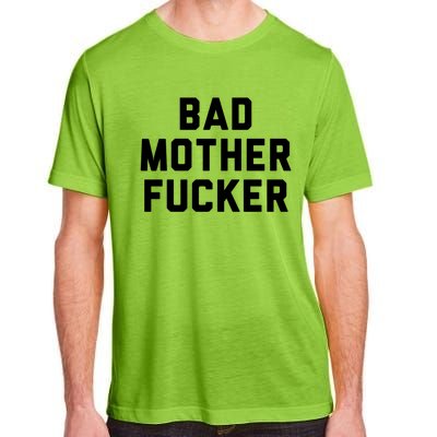 Bad Mother Fucker Obscene Word Swear Workout Top Gift Adult ChromaSoft Performance T-Shirt