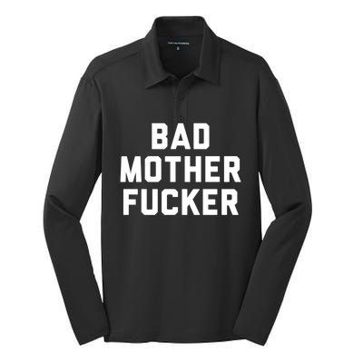 Bad Mother Fucker Obscene Word Swear Workout Top Gift Silk Touch Performance Long Sleeve Polo