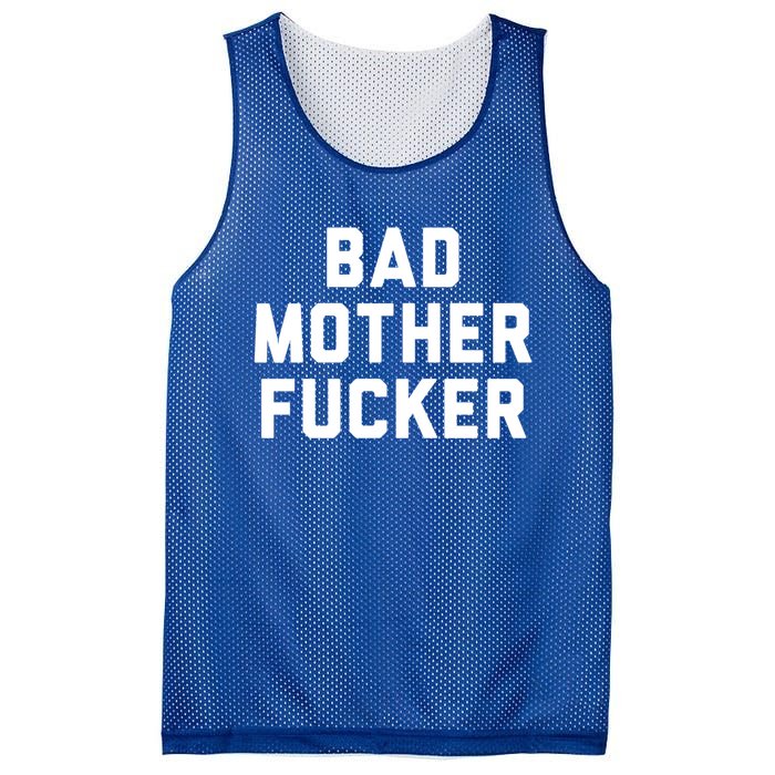 Bad Mother Fucker Obscene Word Swear Workout Top Gift Mesh Reversible Basketball Jersey Tank