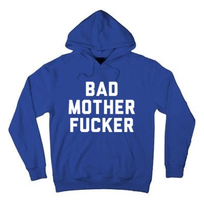 Bad Mother Fucker Obscene Word Swear Workout Top Gift Tall Hoodie