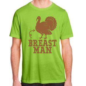 Breast Man Funny Turkey Thanksgiving Adult ChromaSoft Performance T-Shirt