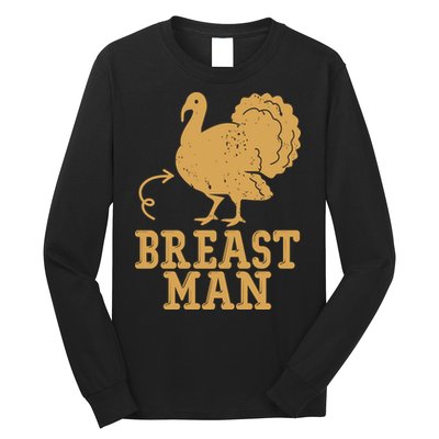 Breast Man Funny Turkey Thanksgiving Long Sleeve Shirt