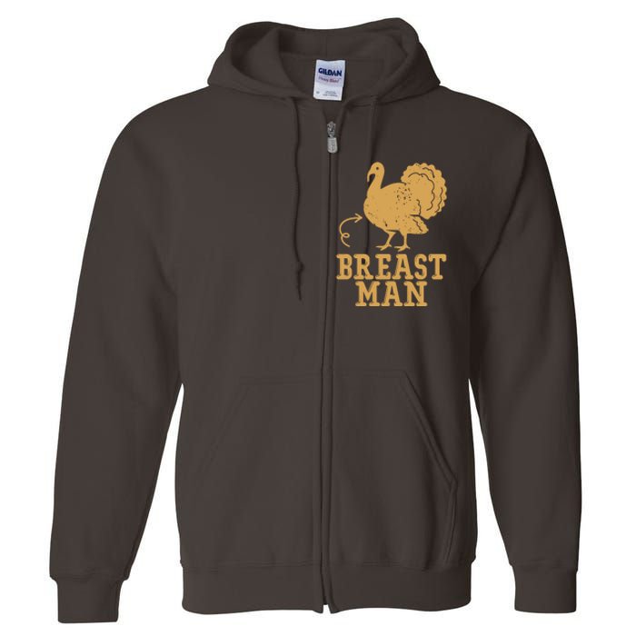 Breast Man Funny Turkey Thanksgiving Full Zip Hoodie