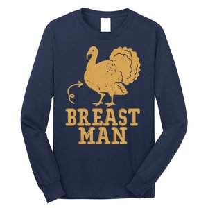 Breast Man Funny Turkey Thanksgiving Long Sleeve Shirt