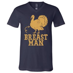 Breast Man Funny Turkey Thanksgiving V-Neck T-Shirt