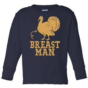 Breast Man Funny Turkey Thanksgiving Toddler Long Sleeve Shirt