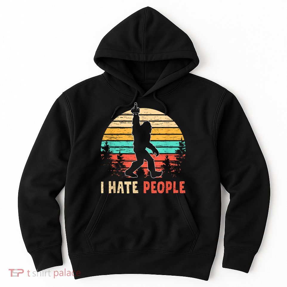 Bigfoot Middle Finger I Hate People Abduction Sasquatch Hoodie