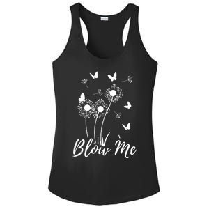 Blow Me Funny Dandelion Plant Flower Lovers  Wo Ladies PosiCharge Competitor Racerback Tank