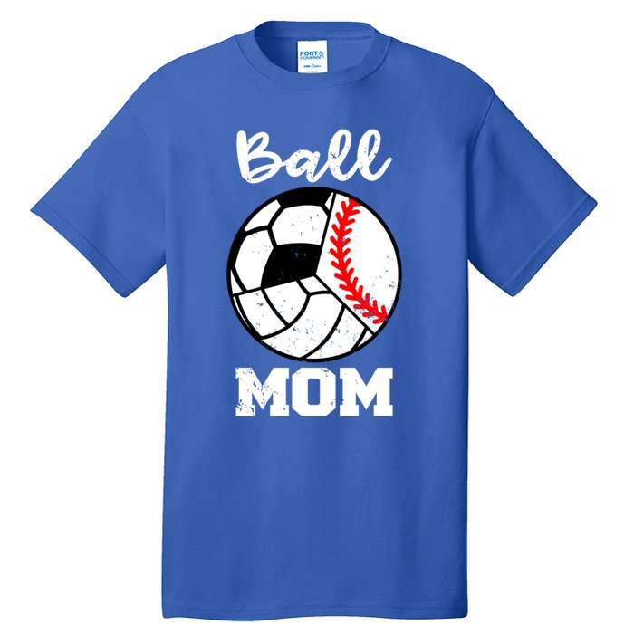 Ball Mom Funny Baseball Volleyball Soccer Mom Cute Gift Tall T-Shirt