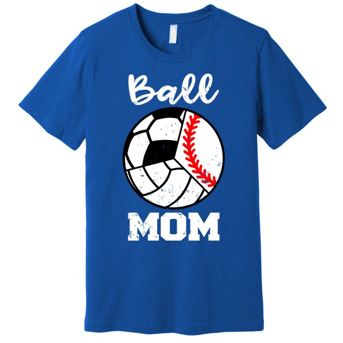 Ball Mom Funny Baseball Volleyball Soccer Mom Cute Gift Premium T-Shirt