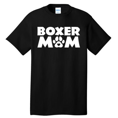 Boxer Mom Funny Boxer Dog Owner Dog Mom MotherS Day Tall T-Shirt