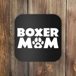 Boxer Mom Funny Boxer Dog Owner Dog Mom MotherS Day Coaster