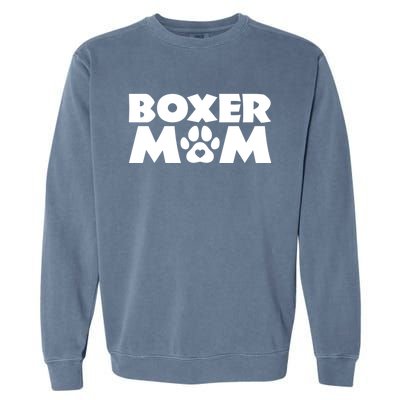 Boxer Mom Funny Boxer Dog Owner Dog Mom MotherS Day Garment-Dyed Sweatshirt