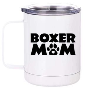 Boxer Mom Funny Boxer Dog Owner Dog Mom MotherS Day 12 oz Stainless Steel Tumbler Cup