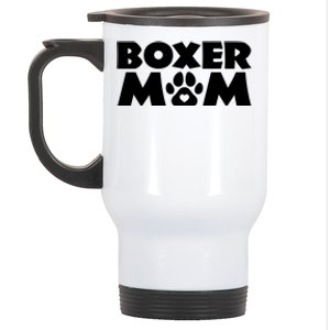 Boxer Mom Funny Boxer Dog Owner Dog Mom MotherS Day Stainless Steel Travel Mug