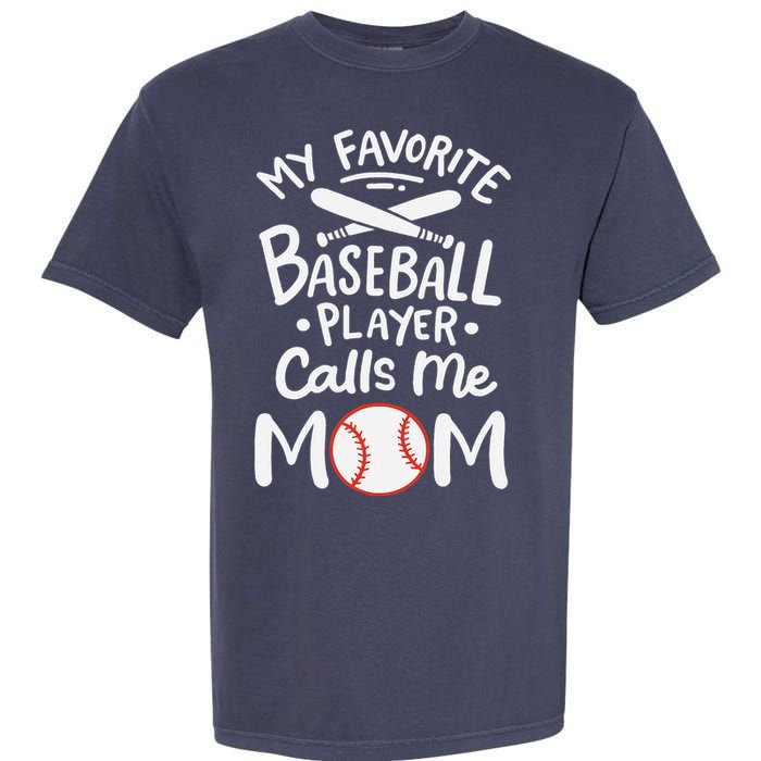 Baseball My Favorite Baseball Player Calls Me Mom Garment-Dyed Heavyweight T-Shirt