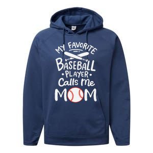 Baseball My Favorite Baseball Player Calls Me Mom Performance Fleece Hoodie