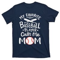 Baseball My Favorite Baseball Player Calls Me Mom T-Shirt