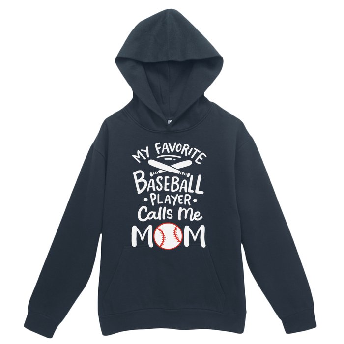 Baseball My Favorite Baseball Player Calls Me Mom Urban Pullover Hoodie