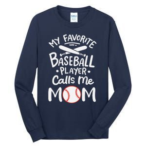 Baseball My Favorite Baseball Player Calls Me Mom Tall Long Sleeve T-Shirt