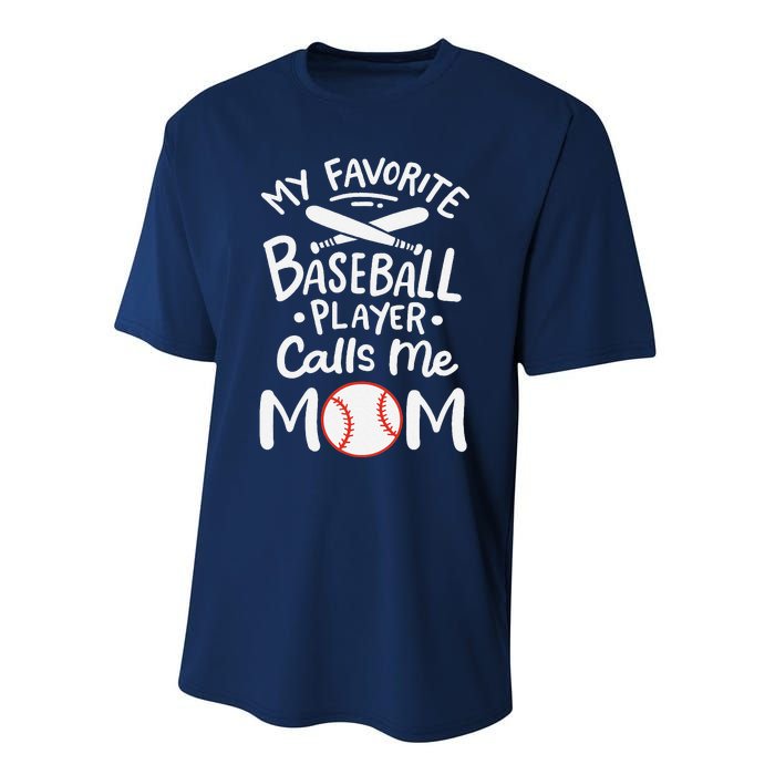 Baseball My Favorite Baseball Player Calls Me Mom Performance Sprint T-Shirt