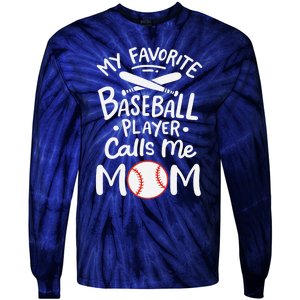 Baseball My Favorite Baseball Player Calls Me Mom Tie-Dye Long Sleeve Shirt